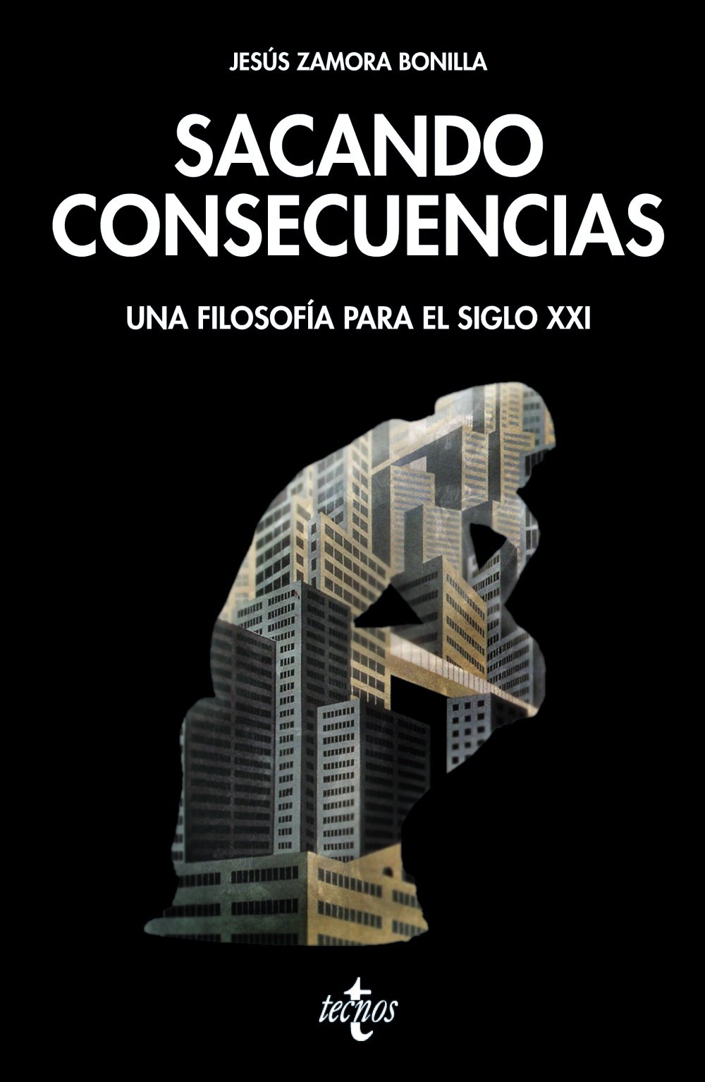 Sacando consecuencias: Una filosofía para el siglo XXI