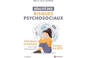 Réalités des risques psychosociaux: Solutions et actions pour agir efficacement contre les RPS