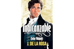 Inalcanzable: Una novela Regencia en el Londres de los Bridgerton (Caballeros Disolutos #2)