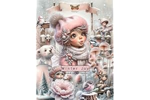 Winter Joy Ephemera Book for Junk Journals: A collection of over 400+ Cozy Winter Images to Cut out and Collage with Animals, Fairies, Flowers, ... Scrapbooking, ATC and Paper Crafts