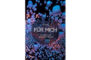 90 Tage Für Mich - Fitness und Abnehmtagebuch: Weight Watchers kompatibel, Fettlogik-frei, Kalorienzählen, Diät-Tagebuch, Tracker, Planer, Journal, Gewicht verlieren, Täglich, Daily