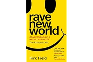 Rave New World: Confessions of a Raving Reporter