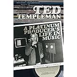 Ted Templeman: A Platinum Producer's Life in Music: Ted Templeman as Told to Greg Renoff