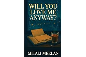 Will You Love Me Anyway?