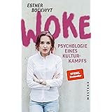 Woke: Psychologie eines Kulturkampfs