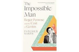 The Impossible Man: Roger Penrose and the Cost of Genius