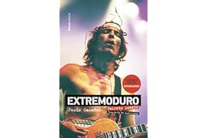 Extremoduro. Talento innato. Biografía no autorizada (Libros Singulares (LS))