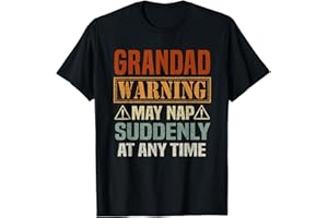 FUNNY GRANDAD GRANDPA MATCHING FAMILY Grandad Warning May Nap Suddenly At Any Time Funny Grandpa T-Shirt