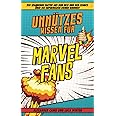 Unnützes Wissen für Marvel Fans: 250 spannende Fakten aus dem MCU und den Comics über die Superhelden deiner Kindheit