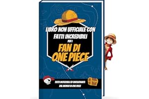 Fatti Incredibili per i Fan di One Piece – Curiosità e Sorprese sul Manga, l’Anime e le Figure di One Piece | One Piece Libri Libro One Piece