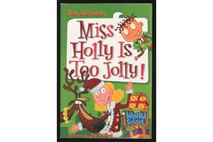 My Weird School #14: Miss Holly Is Too Jolly!: A Christmas Holiday Book for Kids