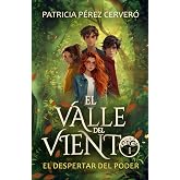 El Valle del Viento 1. El despertar del poder.: El despertar del poder.