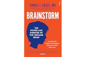 Brainstorm: The Power and Purpose of the Teenage Brain