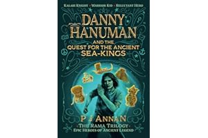 DANNY HANUMAN and the Quest for the Ancient Sea-Kings (The Rama Trilogy, Band 1)