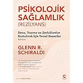 Psikolojik Sağlamlık (Rezilyans)