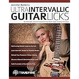 Jennifer Batten’s Ultra-Intervallic Guitar Licks: 50 Intervallic Licks to Transform Your Rock Guitar Soloing Technique