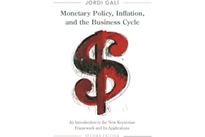 Monetary Policy, Inflation, and the Business Cycle: An Introduction to the New Keynesian Framework and Its Applications - Second Edition