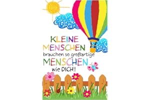 Kleine Menschen brauchen großartige Menschen: Erzieher Notizbuch | Kindergarten Abschiedsgeschenk für Erzieher, Tagesmütter oder Kindergärtnerin | 6x9 ... cm ca. 120 Seiten | Geschenk für Erzieherin