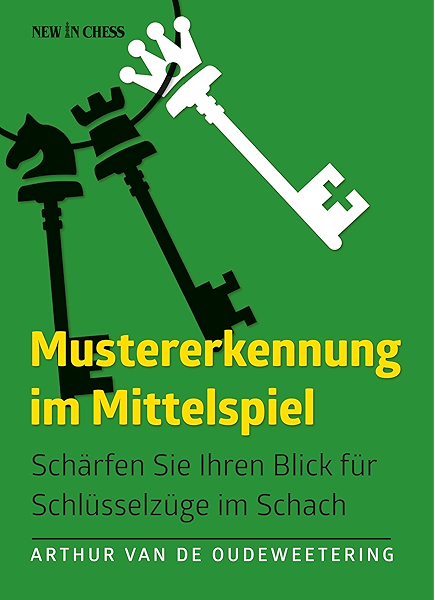 Mustererkennung Im Mittelspiel Scharfen Sie Ihren Blick Fur Schlusselzuge Im Schach Ebook Van De Oudeweetering International Master Arthur Amazon De Kindle Shop Mustererkennung Im Mittelspiel Scharfen Sie Ihren Blick Fur Schlusselzuge Im Schach Ebook Van De Oudeweetering International Master Arthur Amazon De Kindle Shop