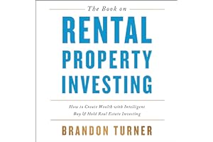 The Book on Rental Property Investing: How to Create Wealth and Passive Income Through Smart Buy & Hold Real Estate Investing