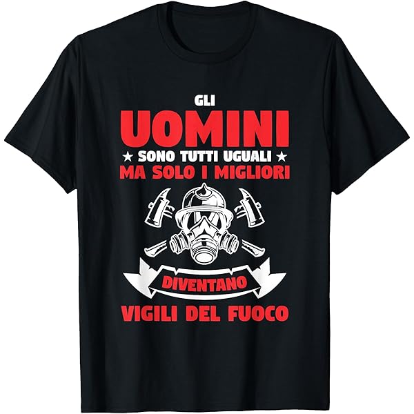 T-shirt Tutti Gli Uomini Nascono Uguali Ma Solo I Migliori Diventano VIGILI Del FUOCO - Foto 10