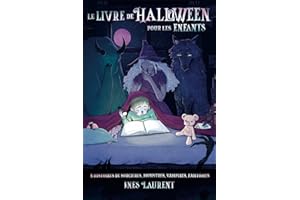 Le livre de Halloween pour les enfants: Avec 8 histoires de sorcières, monstres, vampires, fantômes - pour les enfants à partir de 8 ans - Avec des coloriages effrayants