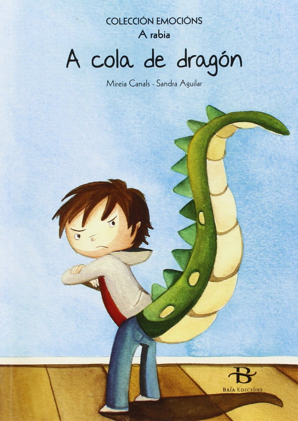 A cola de dragón: A rabia
