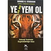 Ye Ya Da Yem Ol: Geleceği Yaratmada &Ouml;ng&ouml;r&uuml;lebilirliğin G&uuml;c&uuml;