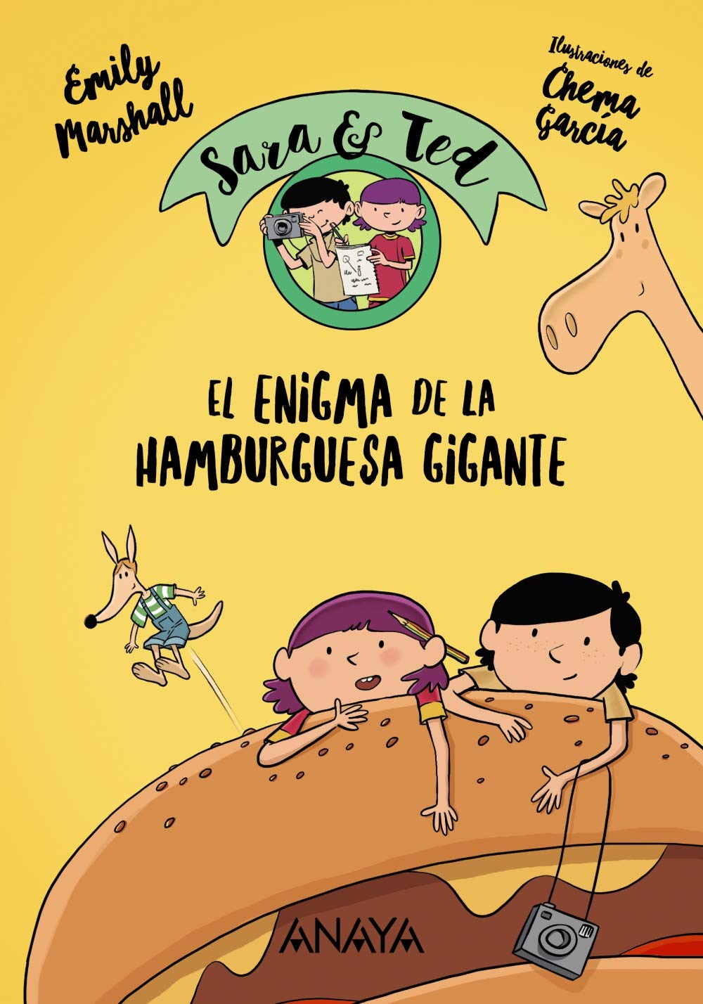 Sara & Ted, detectives. El enigma de la Hamburguesa Gigante - Narrativa Infantil)