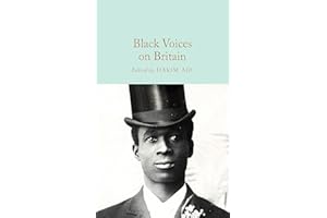 Black Voices on Britain: Selected Writings (Macmillan Collector’s Library)