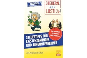Steuern, aber lustig. Steuertipps für Existenzgründer und Jungunternehmer.