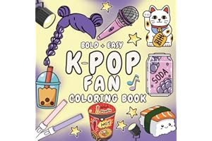 K-Pop Coloring Book: Bold and Easy Coloring for Teens Who Love KPop Featuring Cute Music Themed Aesthetic Perfect Gift for Girly Girls, Kids and Teen Fans of K Pop