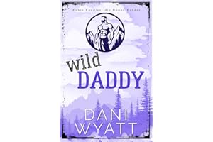 WILD DADDY: Eine Grumpy Bergmann Romance Gegensätze ziehen sich an (Echte Daddies: Die Boone-Brüder)
