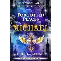 Forgotten Places: Michael (Forgotten Places Staffel 2 - Die Götter ...