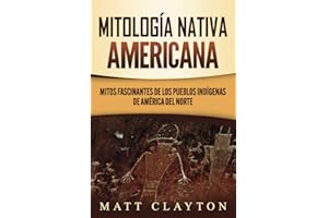 Mitología nativa americana: Mitos fascinantes de los pueblos indígenas de América del Norte