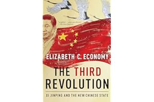 The Third Revolution: Xi Jinping and the New Chinese State