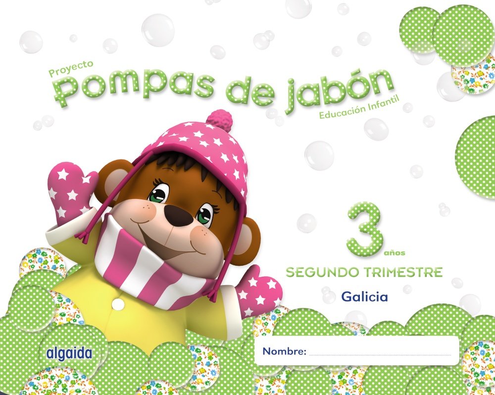 Pompas de jabón 3 años. 2º Trimestre. Proyecto Educación Infantil 2º ciclo. Galicia