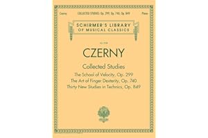 Schirmer's library of musical classics - czerny: collected studies - op. 299, op. 740, op. 849 piano: Schirmer Library of Classics Volume 2108