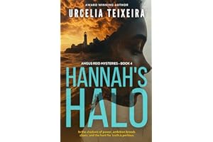 Hannah's Halo: A Thrilling Christian Mystery of Faith Ambition and Danger: 4 (ANGUS REID MYSTERIES)
