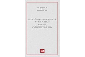 La Muséologie des sciences et ses publics : Regards croisés sur la grande galerie de l'évolution du Museum d'histoire naturelle