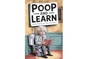 Poop and Learn: Useless Facts for Your Time on the Throne | Funny Toilet Book | Perfect Gag Gift For Curious Minds