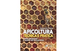 Apicoltura tecnica e pratica. Tutela dell'apiario e qualità dei suoi prodotti. Con Contenuto digitale per accesso online