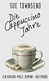 Die Cappuccino Jahre