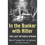 In the Bunker with Hitler: The Last Witness Speaks