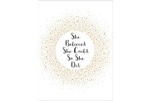 She Believed She Could So She Did: Inspirational Quotes for Women