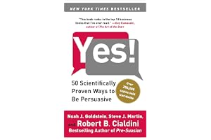 Yes!: 50 Scientifically Proven Ways to Be Persuasive