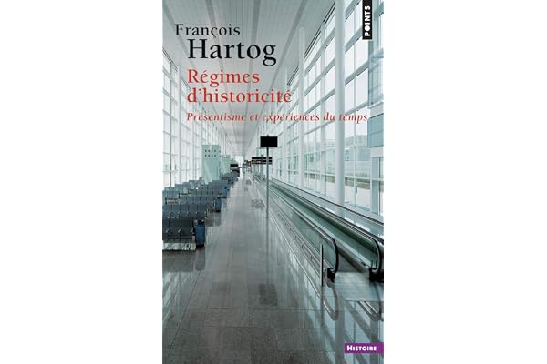 Régimes d'historicité: Présentisme et expériences du temps