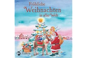 Fröhliche Weihnachten in aller Welt: Geschichten und Gedichte: Geschichten, Gedichte und Lieder