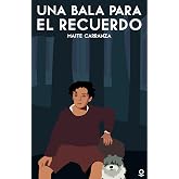 Una bala para el recuerdo (SERIE ROJA (+14))