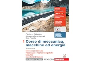 Corso di meccanica, macchine ed energia. Per gli Ist. tecnici industriali. Con Contenuto digitale (fornito elettronicamente). Meccanica razionale. ... energetiche. Idraulica. Macc... (Vol. 1)
